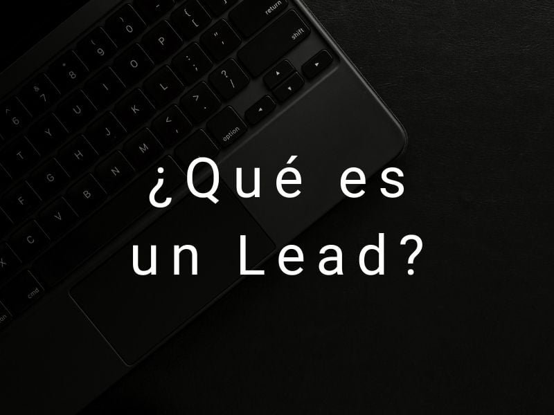 ¿Qué es un lead?