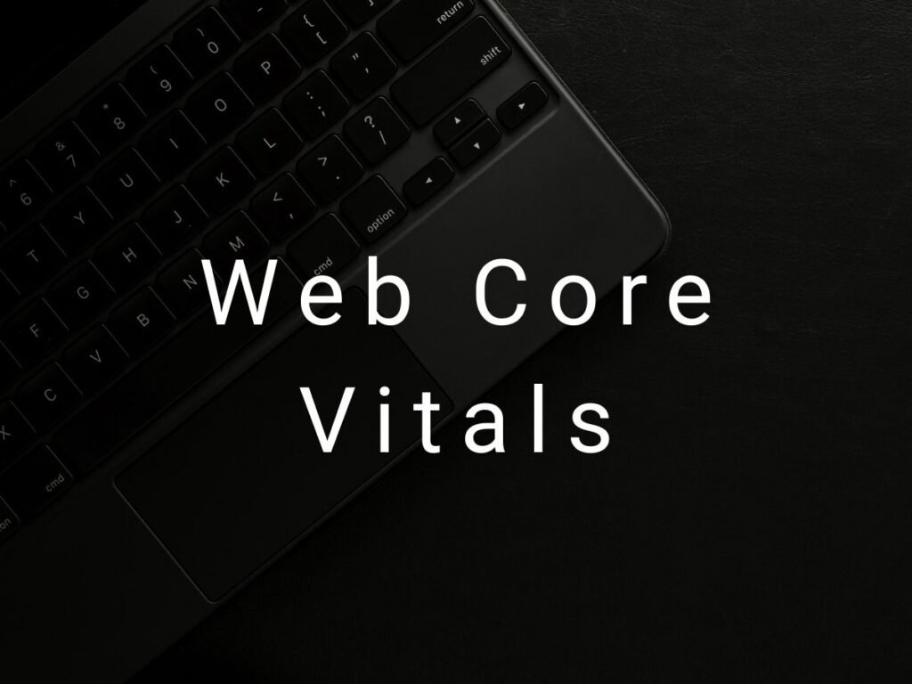 Glosario de Marketing Digital - Web Core Vitals